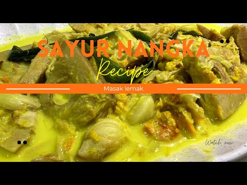Resepi Sayur Nangka Masak Lemak Terengganu