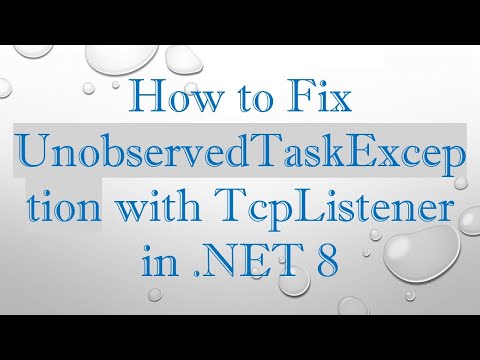 How to Fix UnobservedTaskException with TcpListener in .NET 8