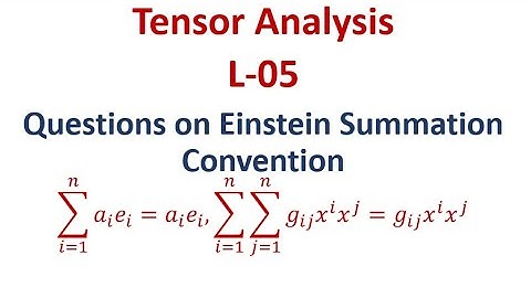 Questions based on Einstein Summation Convention | Tensor Analysis Lecture 5 (in Hindi)