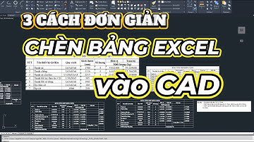 3 cách đơn giản chèn bảng từ Word Excel vào CAD - Chỉnh sửa bảng liên kết bởi Datalink và lệnh OLE