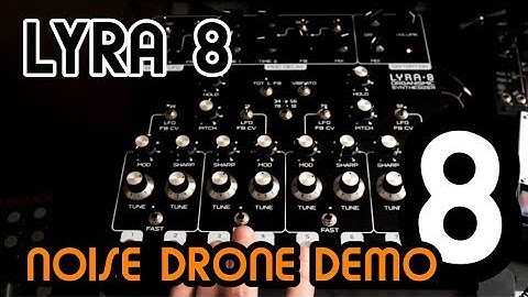 Lyra-8 No Talk Drone Noise Demo Part 8 // Lyra-8 Organismic Drone Synth Demo