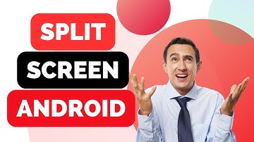 How to Split Screen on Android