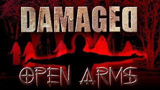 Watch Damaged Open Arms video