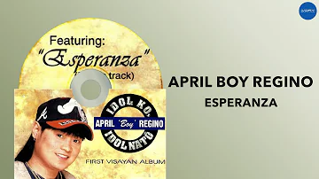 April Boy Regino - Esperanza (Official Audio)