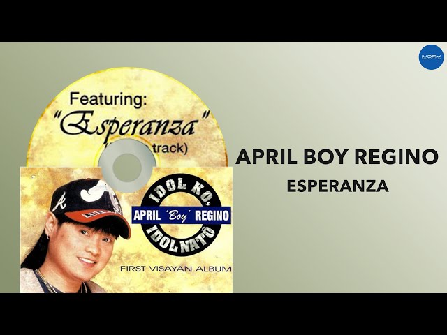 April Boy Regino - Esperanza (Official Audio) class=