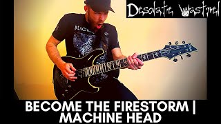 Become The Firestorm | Machine Head | Guitar Cover