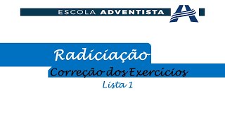 Correção dos exercícios de Radiciação- 9° ANO.