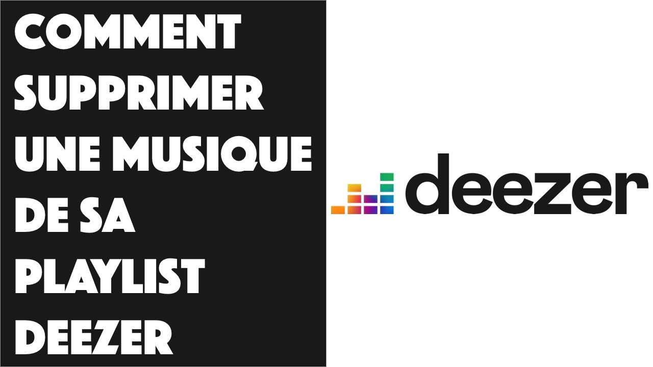 Comment Supprimer Musique De Sa Playlist Deezer Youtube