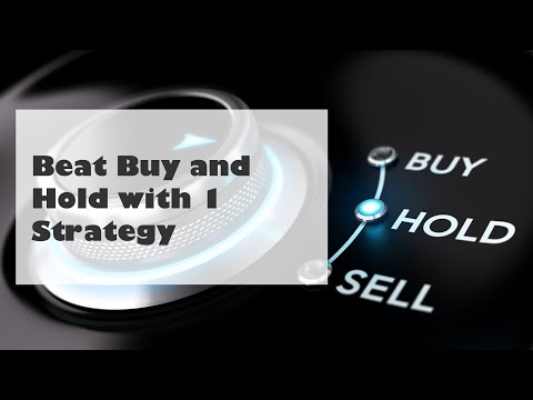 Beat Buy and Hold With 1 Strategy
