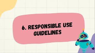 Module 6: Responsible Use Guidelines
