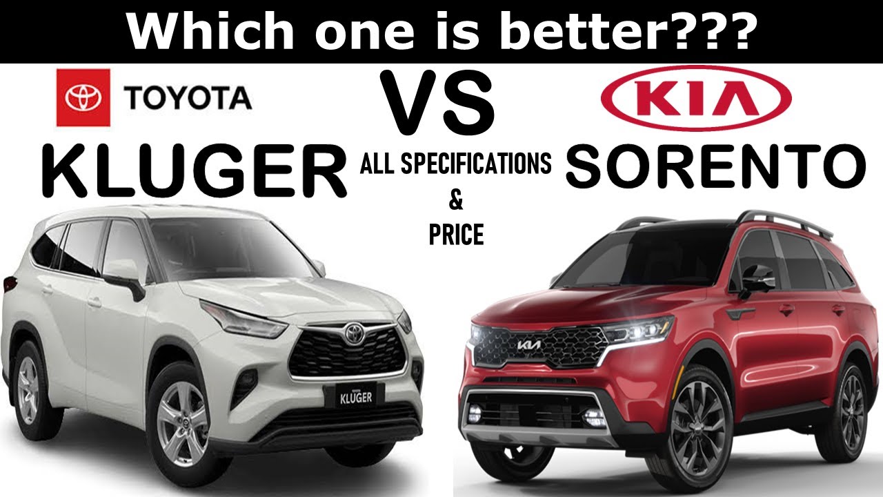 ALL NEW Toyota KLUGER Vs ALL NEW KIA SORENTO | Which one is better ...