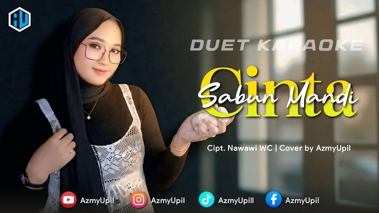 CINTA SABUN MANDI - KARAOKE UNTUK COWOK DUET BERSAMA AZMYUPIL 
