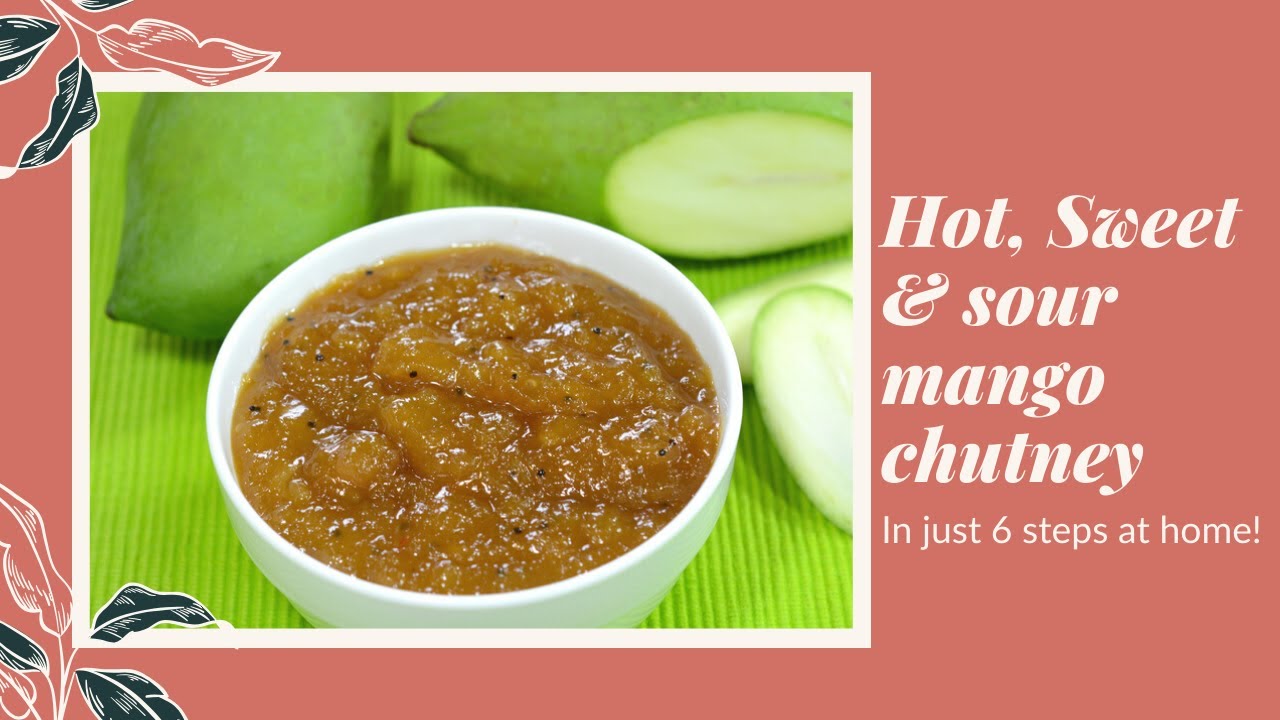 Easy mango chutney recipe India Hot, Sweet & sour KACHA AAM ER