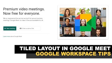 Tiled Layout in Google Meet