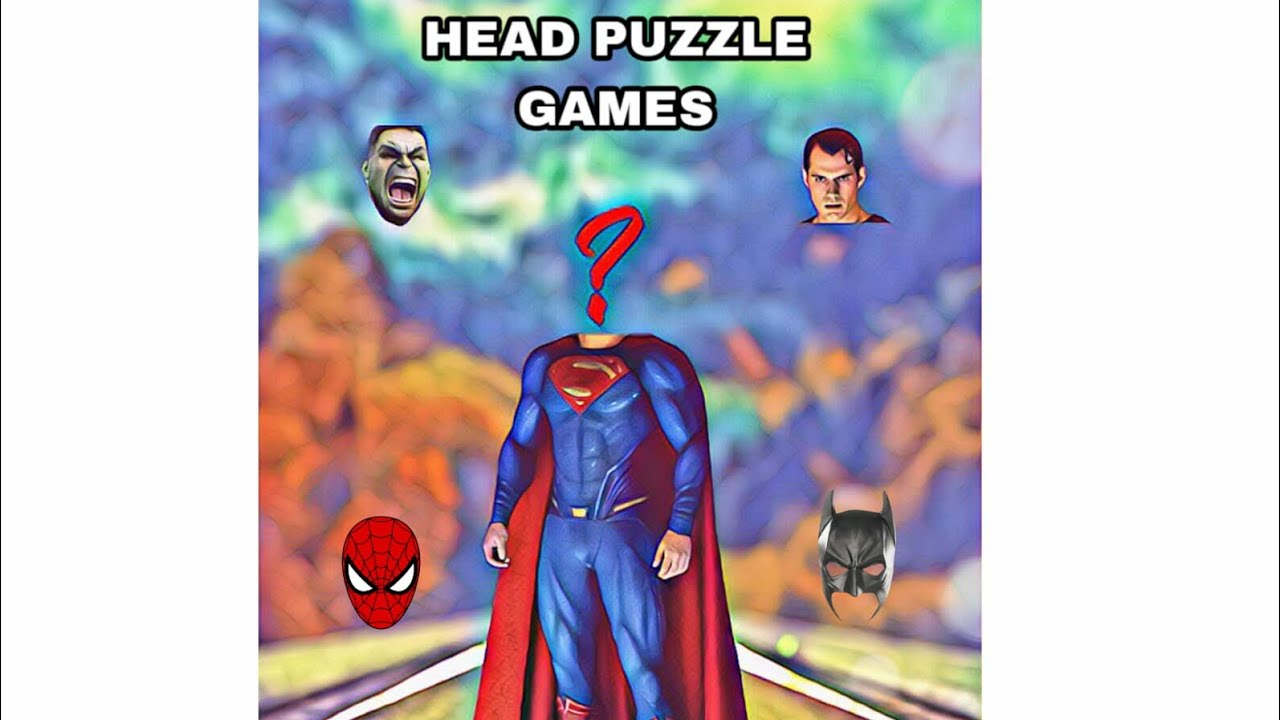 HEAD PUZZLE GAME 🎯 SUPERHERO CHOICE THE HAED YouTube