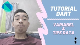 4. Tutorial Dart Dasar - Variabel & Tipe Data