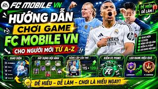 Hướng Dẫn Chơi Game FC MOBILE VN Cho Người Mới Từ A-Z | MrTriet