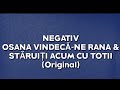 Negativ - Osana Vindeca-ne Rana & Staruiti (Original)