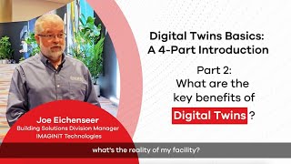 Digital Twins Basics Part 2: What are the Key Benefits of Digital Twins?