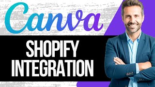 How to Integrate Shopify with Canva