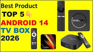 Top 5 Budget Android 14 TV Box in 2026