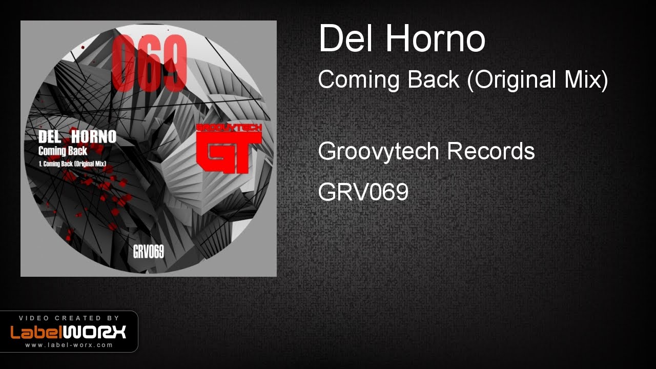 Watch Del Horno - Coming Back (Original Mix) on YouTube Watch Del Horno - Coming Back (Original Mix) on YouTube