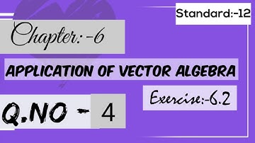 12 th standard Chapter 6/Application of vector algebra /Exercise:6.2/Q no:-4