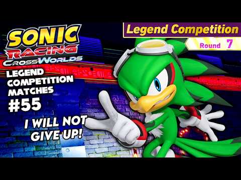 Sonic Racing CrossWorlds: Legend Competition Matches #55 (I WILL NOT GIVE UP!)