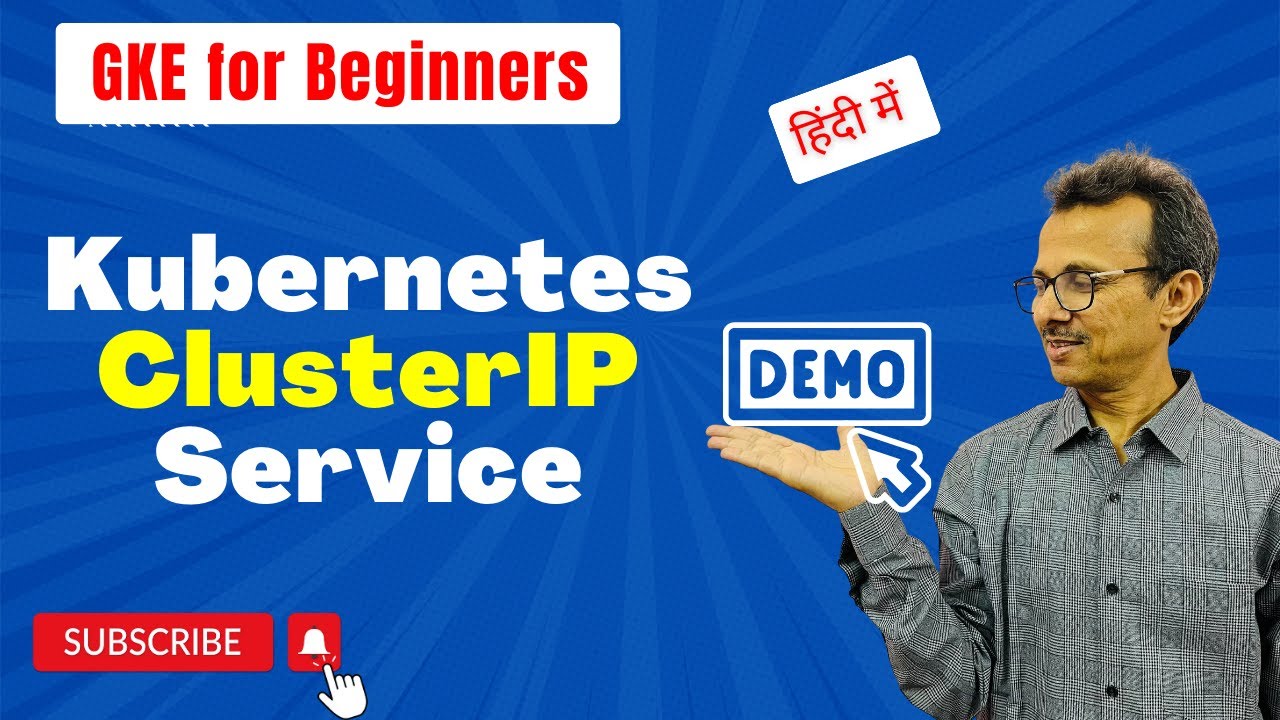 45 Kubernetes ClusterIP Service demo | Kubernetes Full Course | GKE for ...