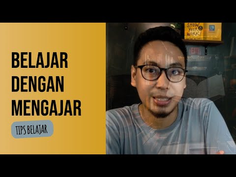 Belajar dengan mengajar - tips belajar