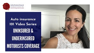 Auto Insurance 101 Video Series - UNINSURED & UNDERINSURED MOTORISTS