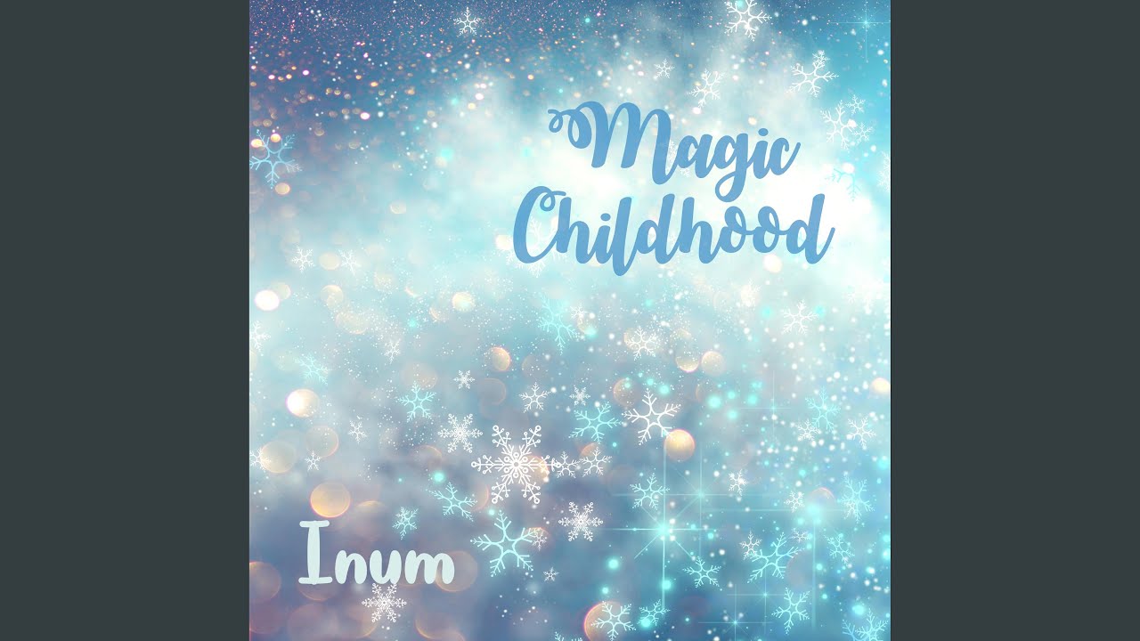 Magic Childhood