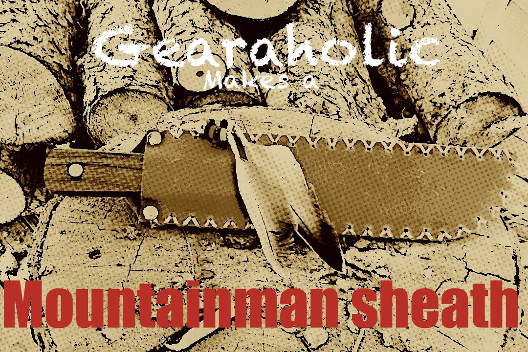 gearaholic sg Gearaholic Makes a Mountainman Sheath