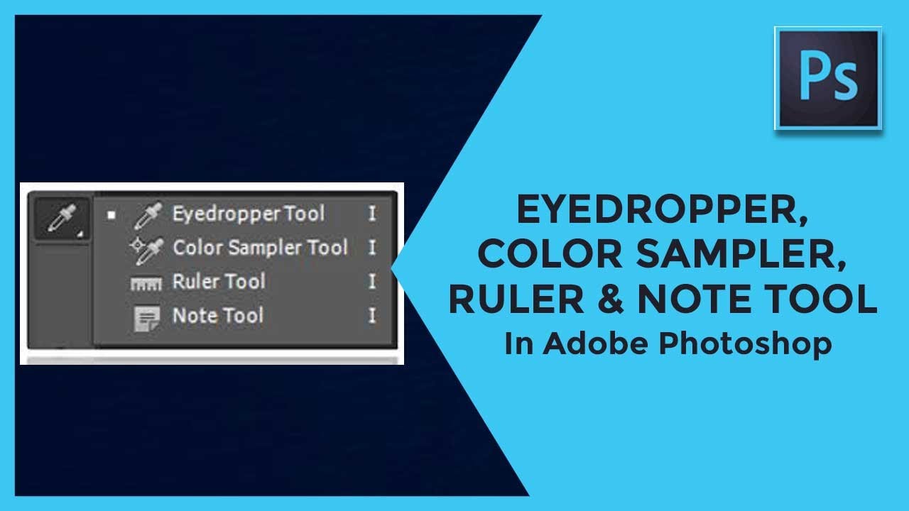 EYEDROPPER, COLOR SAMPLER, RULER AND NOTE TOOL IN PHOTOSHOP - YouTube