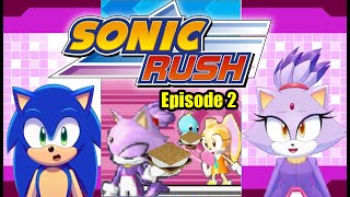 Sonic & Blaze Play: SONIC RUSH! (Part 2) - Pilot Episode!