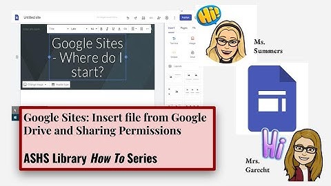 Google Sites: Insert from Google Drive and Sharing Permissions