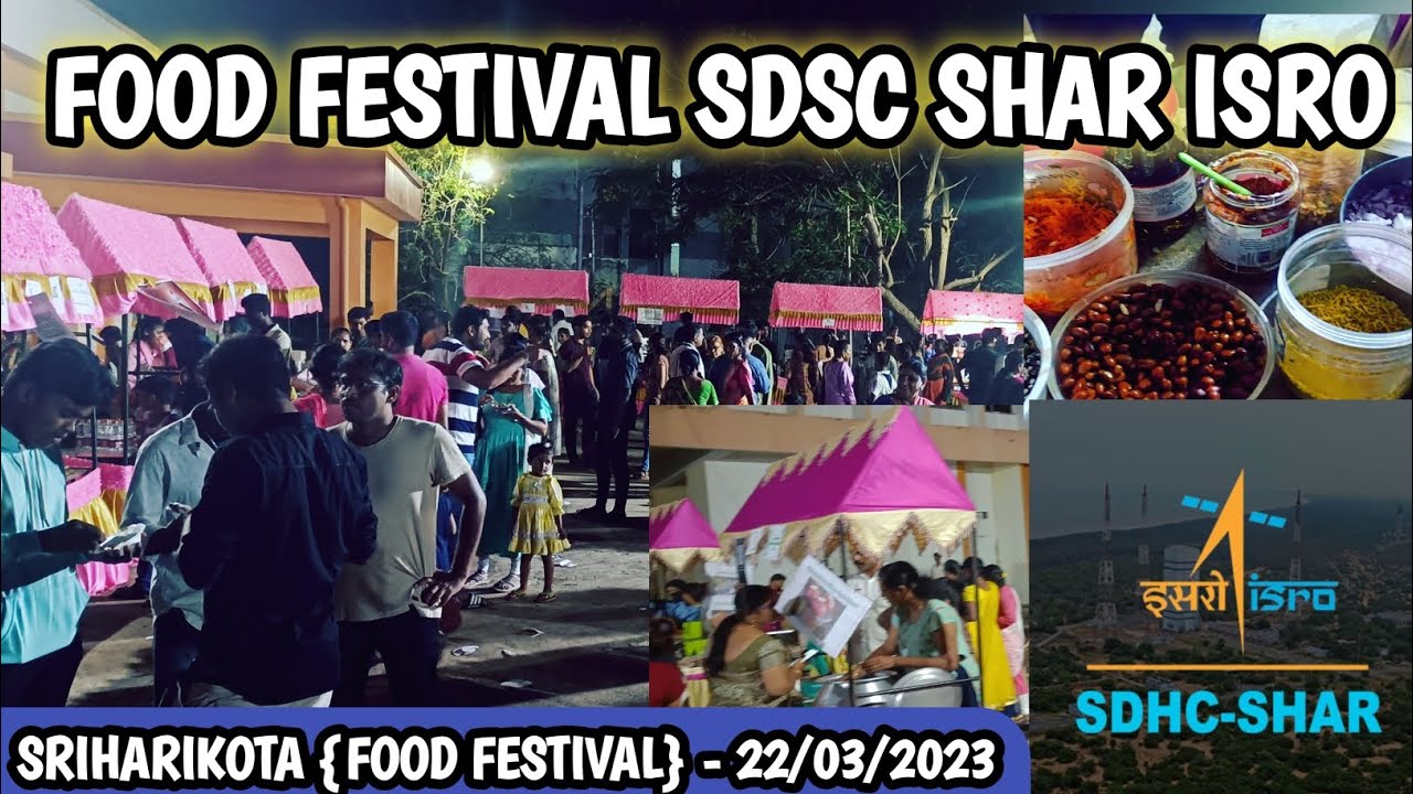 FOOD FESTIVAL IN SDSC SHAR SRIHARIKOTA ISRO 22 03 2023 food-festival-in-sdsc-shar-sriharikota-isro-22-03-2023