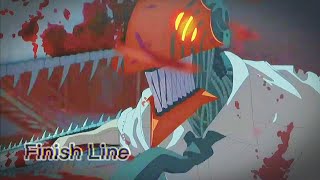 Chainsaw Man「AMV」- Finish Line (Skillet) ᴴᴰ