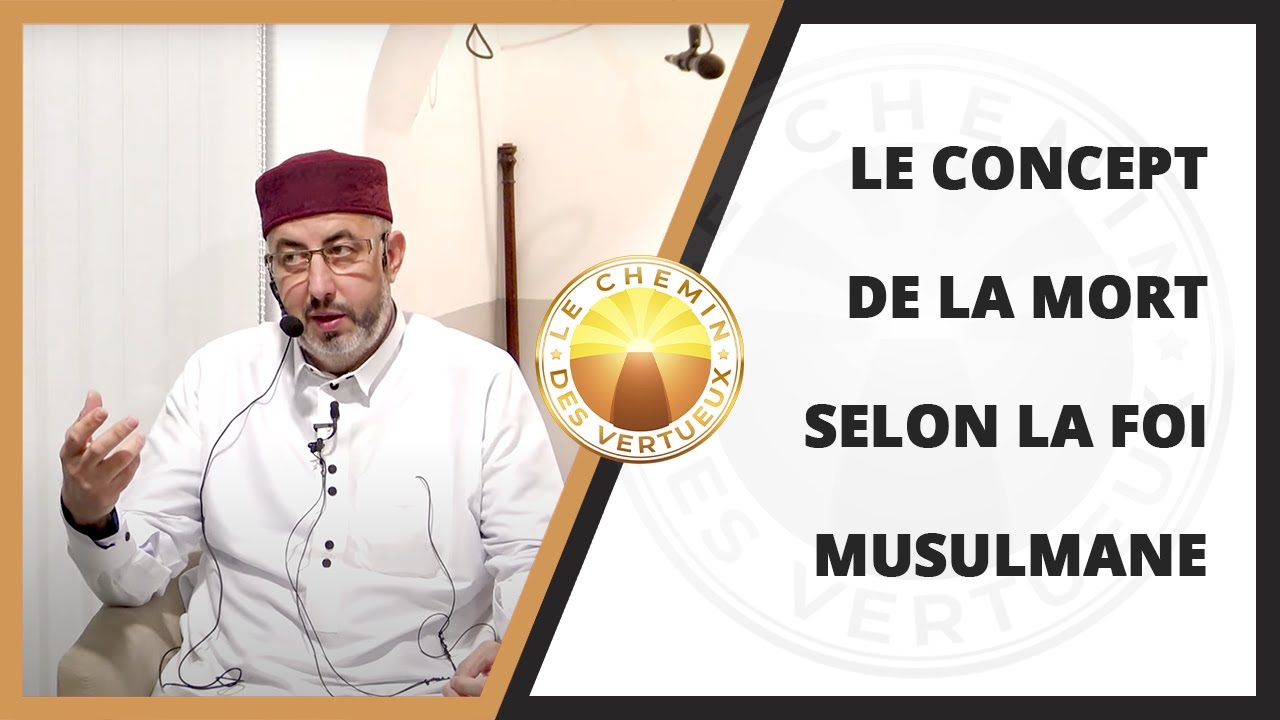 Le concept de la mort selon la foi musulmane
