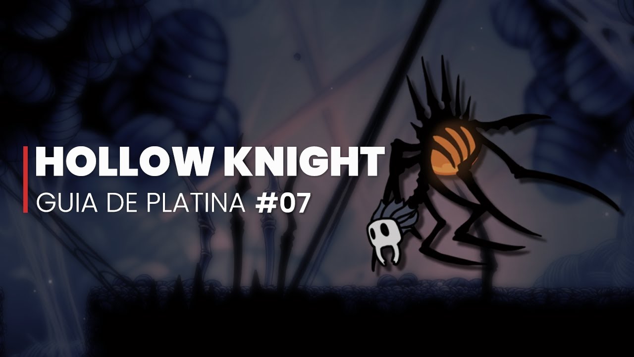 Hollow Knight - GUIA DE PLATINA (112%) #07 - Ninho Profundo - YouTube
