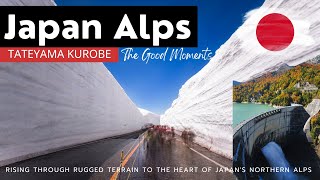 ต้องไปสักครั้ง กำแพงหิมะเทือกเขาแอลป์ เขื่อนสูงสุด | Japan Alps - Tateyama Kurobe Alpine Route EP:25