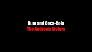 Rum and Coca-Cola LYRICS The Andrews Sisters