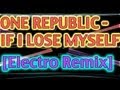 One republic  if i lose myself metrognome remix