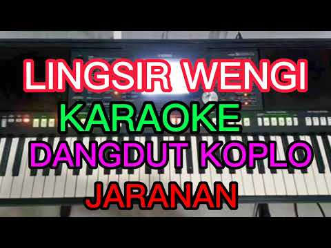 LINGSIR WENGI DANGDUT KOPLO JARANAN MANTAP BOSKUH