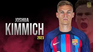 Joshua Kimmich 🔵🔴 Welcome To Barcelona | Skills & Goals | 2023 HD
