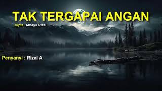 Download Lagu Rizal A - Tak Tergapai Angan [Cinta yang tak direstui] | Slow Rock Melayu MP3