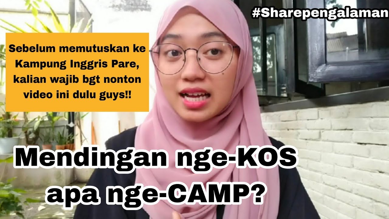 PERBEDAAN KOS DENGAN CAMP •• WAJIB NONTON SEBELUM KE KAMPUNG INGGRIS PARE, BIAR GA BINGUNG!