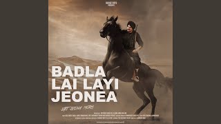 Badla Lai Layi Jeonea (From "Jatt Jeona Morh 2023")