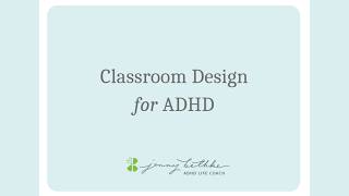 Classroom Design for ADHD w/Jenny Bethke (May 2026)