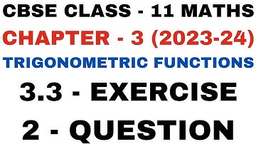 2 Question l Ex 3.3 l Chapter 3 l Trigonometric Functions l Class 11th Maths l NEW NCERT 2023-24